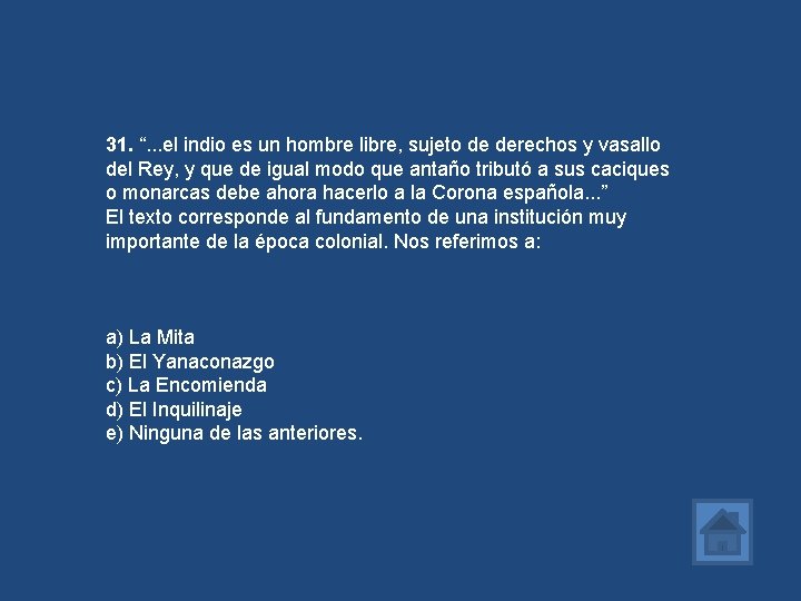 31. “. . . el indio es un hombre libre, sujeto de derechos y