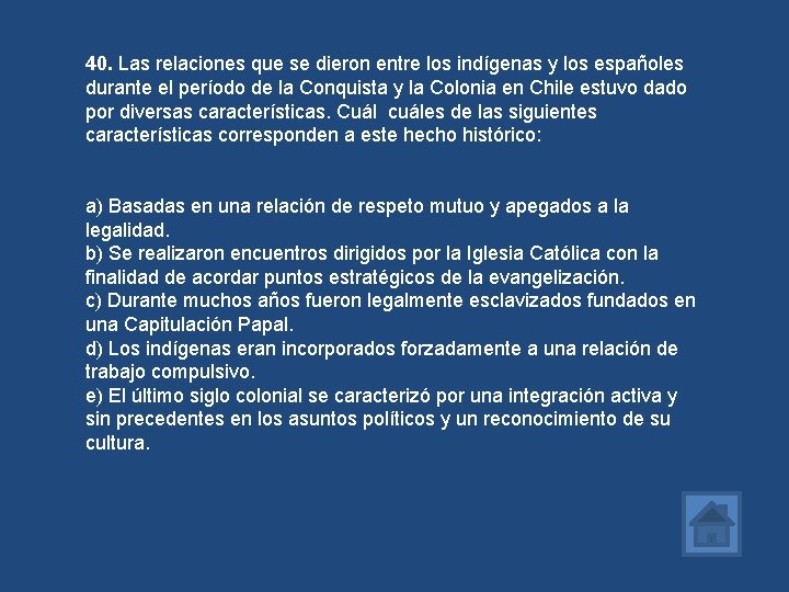 40. Las relaciones que se dieron entre los indígenas y los españoles durante el