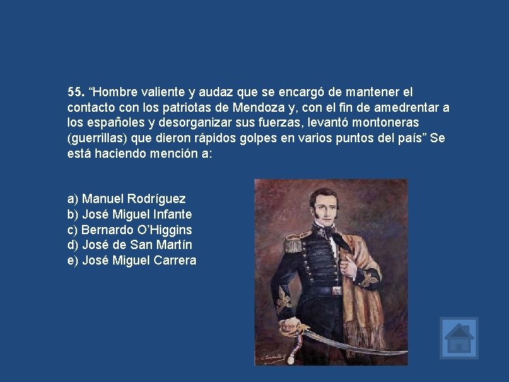 55. “Hombre valiente y audaz que se encargó de mantener el contacto con los