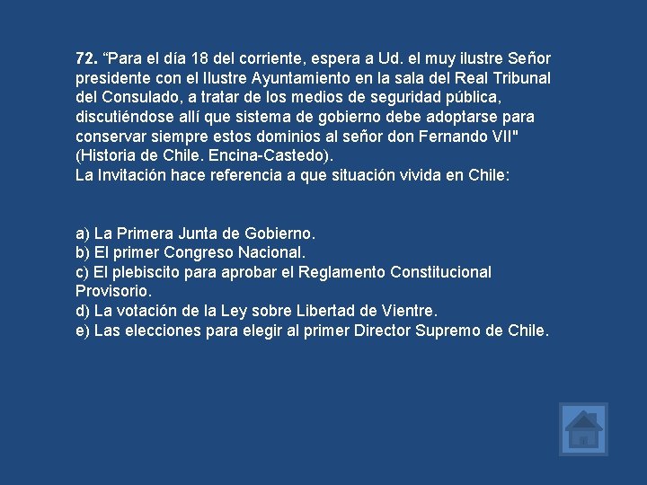 72. “Para el día 18 del corriente, espera a Ud. el muy ilustre Señor