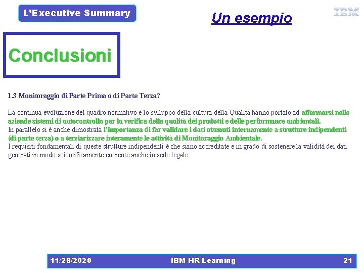 L’Executive Summary Un esempio Conclusioni 1. 3 Monitoraggio di Parte Prima o di Parte