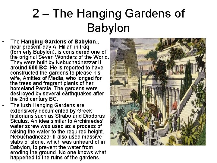 2 – The Hanging Gardens of Babylon • • The Hanging Gardens of Babylon,