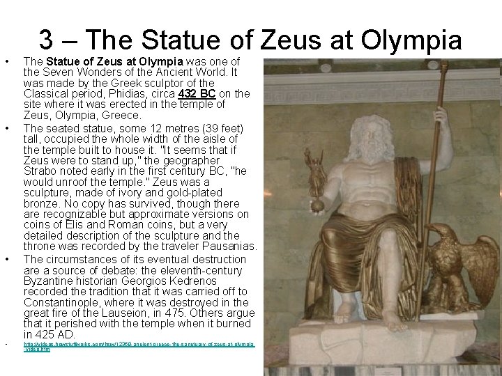  • • 3 – The Statue of Zeus at Olympia was one of