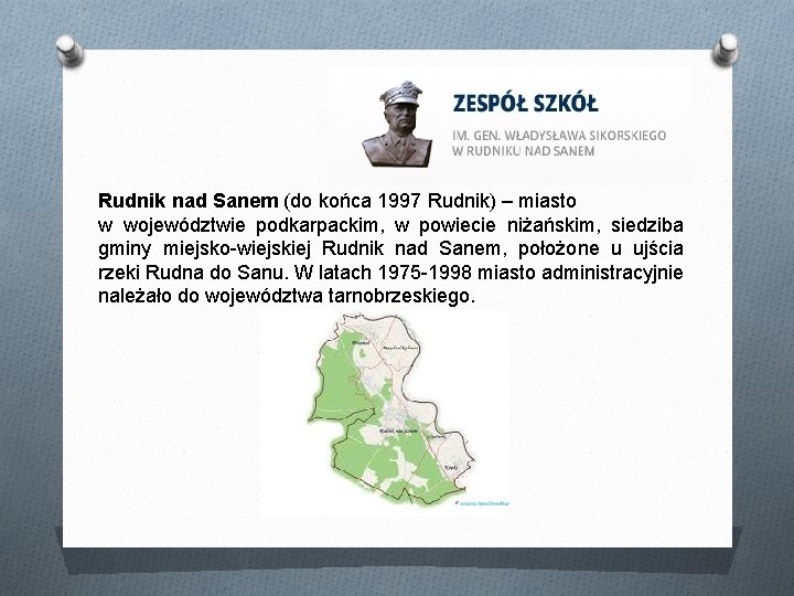 Rudnik nad Sanem (do końca 1997 Rudnik) – miasto w województwie podkarpackim, w powiecie