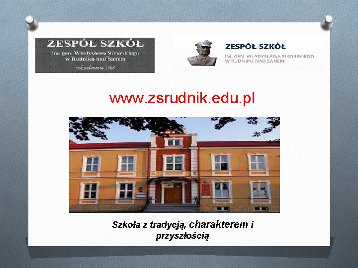 www. zsrudnik. edu. pl Szkoła z tradycją, charakterem i przyszłością 