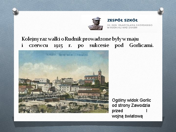 Kolejny raz walki o Rudnik prowadzone były w maju i czerwcu 1915 r. po