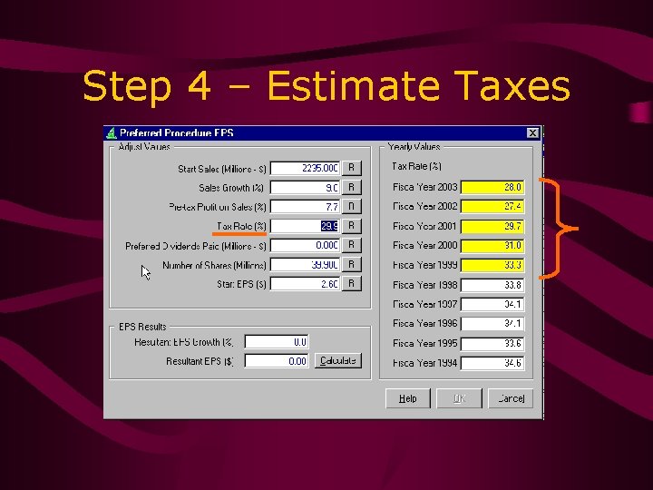 Step 4 – Estimate Taxes 