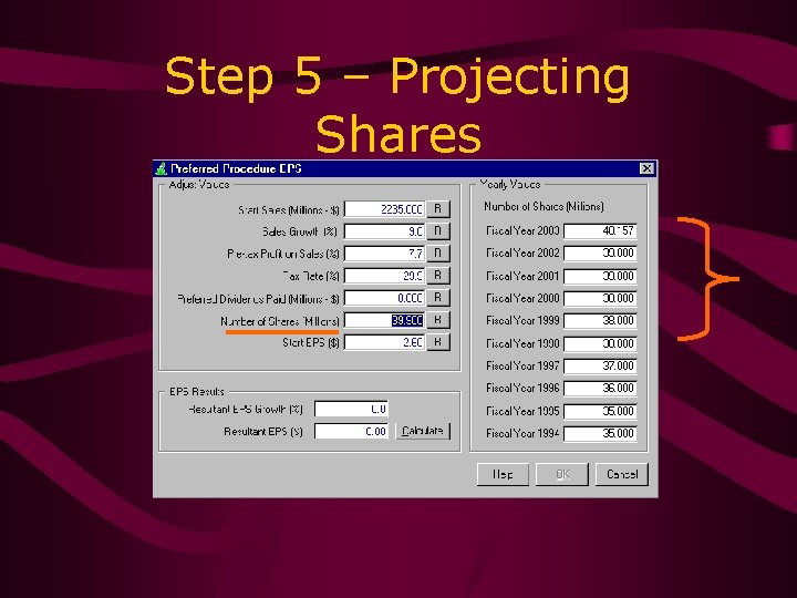 Step 5 – Projecting Shares 