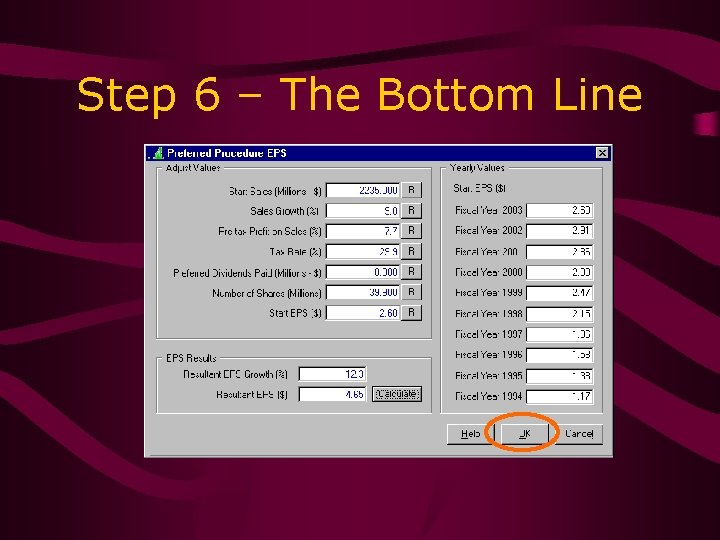 Step 6 – The Bottom Line 