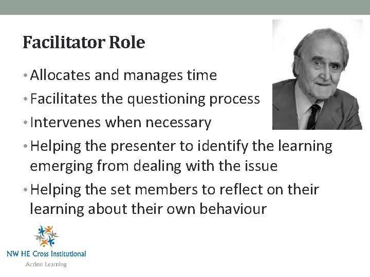 Facilitator Role • Allocates and manages time • Facilitates the questioning process • Intervenes