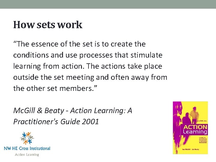 How sets work “The essence of the set is to create the conditions and