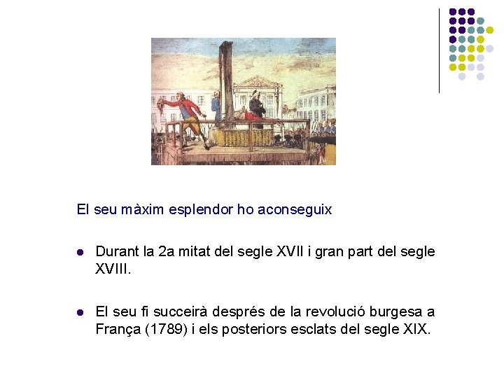 El seu màxim esplendor ho aconseguix l Durant la 2 a mitat del segle