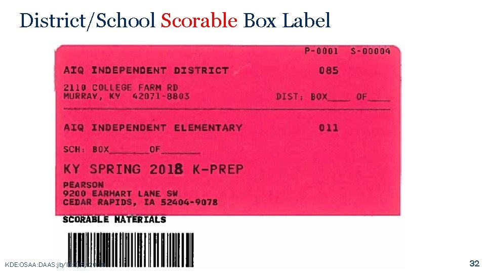 District/School Scorable Box Label KDE: OSAA: DAAS: jb/ld: 2/8/2019 32 