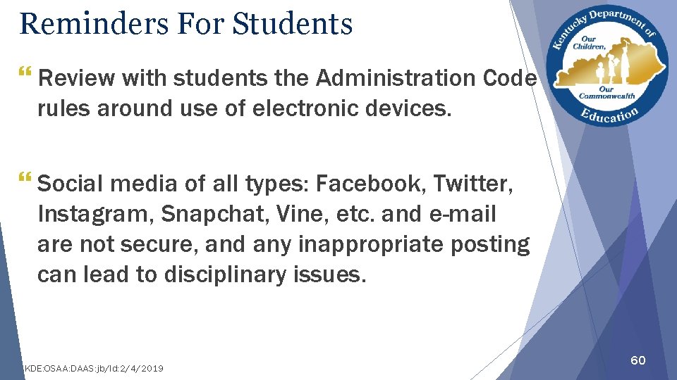 Reminders For Students } Review with students the Administration Code rules around use of