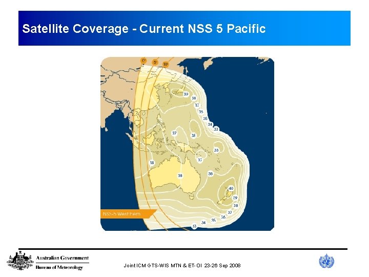 Satellite Coverage - Current NSS 5 Pacific Joint ICM GTS-WIS MTN & ET-OI 23