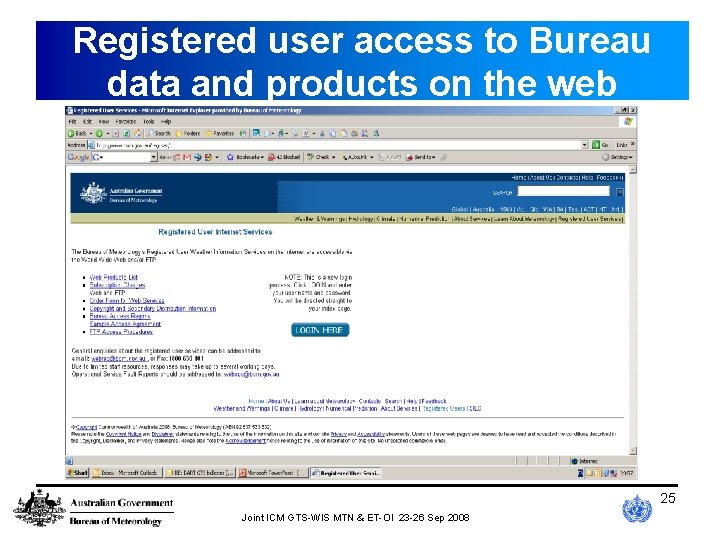 Registered user access to Bureau data and products on the web 25 Joint ICM