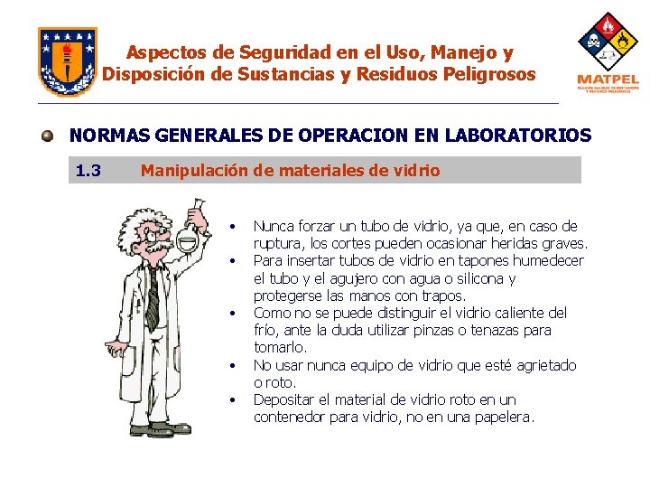 Aspectos de Seguridad en el Uso, Manejo y Disposición de Sustancias y Residuos Peligrosos Aspectos de Seguridad en el Uso, Manejo y Disposición de Sustancias y Residuos Peligrosos