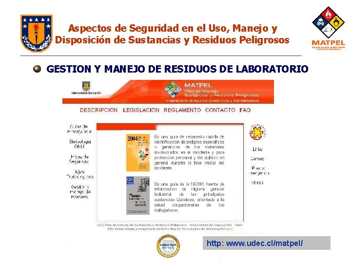 Aspectos de Seguridad en el Uso, Manejo y Disposición de Sustancias y Residuos Peligrosos Aspectos de Seguridad en el Uso, Manejo y Disposición de Sustancias y Residuos Peligrosos