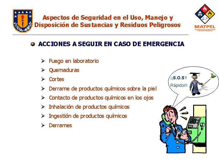 Aspectos de Seguridad en el Uso, Manejo y Disposición de Sustancias y Residuos Peligrosos Aspectos de Seguridad en el Uso, Manejo y Disposición de Sustancias y Residuos Peligrosos