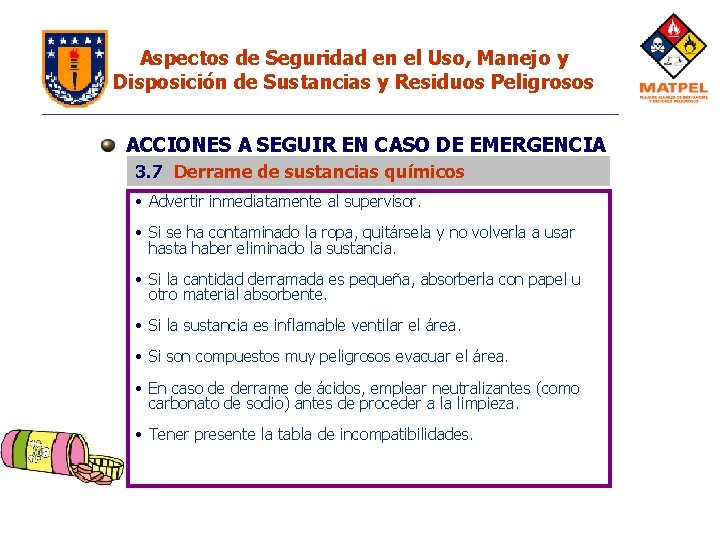 Aspectos de Seguridad en el Uso, Manejo y Disposición de Sustancias y Residuos Peligrosos Aspectos de Seguridad en el Uso, Manejo y Disposición de Sustancias y Residuos Peligrosos