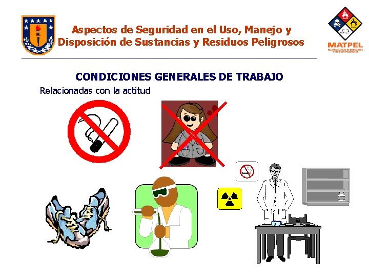 Aspectos de Seguridad en el Uso, Manejo y Disposición de Sustancias y Residuos Peligrosos Aspectos de Seguridad en el Uso, Manejo y Disposición de Sustancias y Residuos Peligrosos