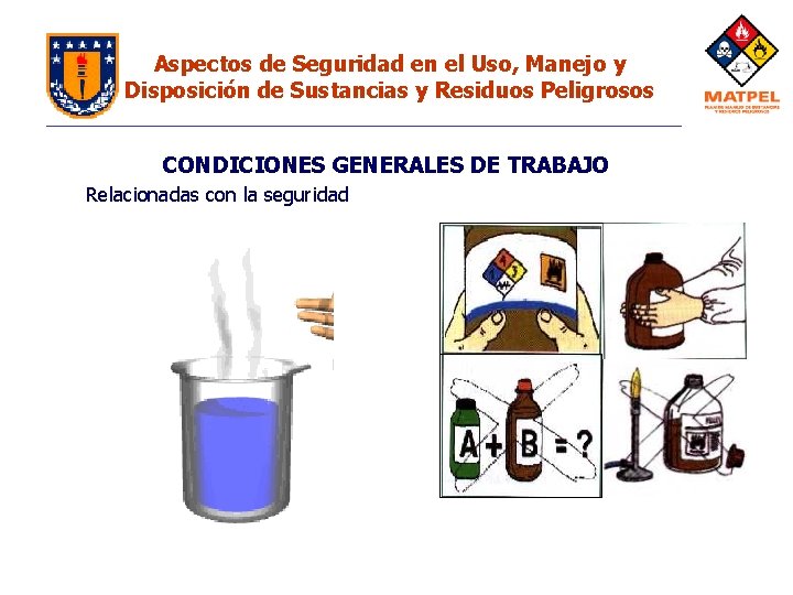 Aspectos de Seguridad en el Uso, Manejo y Disposición de Sustancias y Residuos Peligrosos Aspectos de Seguridad en el Uso, Manejo y Disposición de Sustancias y Residuos Peligrosos