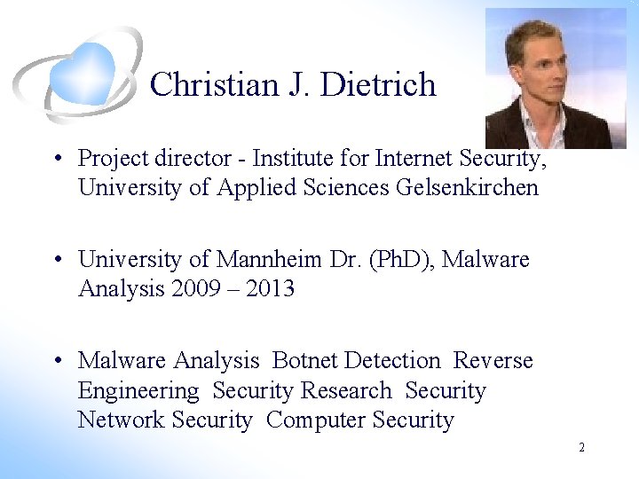 Christian J. Dietrich • Project director - Institute for Internet Security, University of Applied Christian J. Dietrich • Project director - Institute for Internet Security, University of Applied