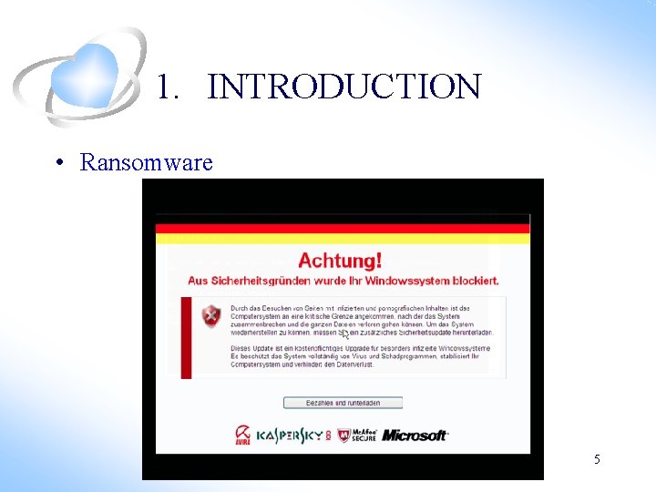 1. INTRODUCTION • Ransomware 5 1. INTRODUCTION • Ransomware 5