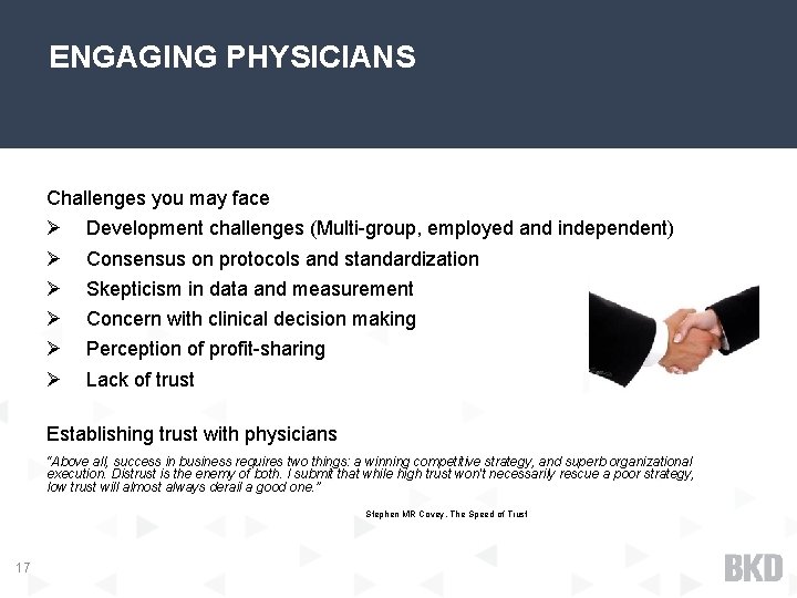 ENGAGING PHYSICIANS Challenges you may face Ø Ø Ø Development challenges (Multi-group, employed and