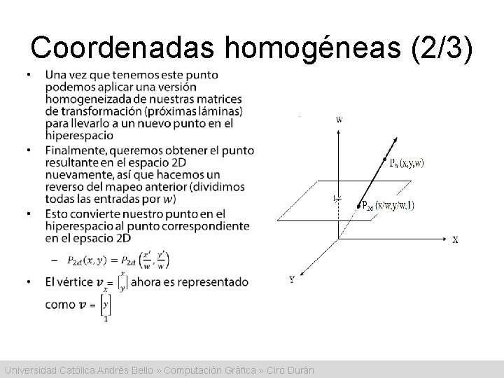 Coordenadas homogéneas (2/3) • Universidad Católica Andrés Bello » Computación Gráfica » Ciro Durán