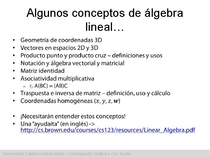 Algunos conceptos de álgebra lineal… • Universidad Católica Andrés Bello » Computación Gráfica »