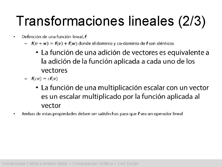 Transformaciones lineales (2/3) • Universidad Católica Andrés Bello » Computación Gráfica » Ciro Durán