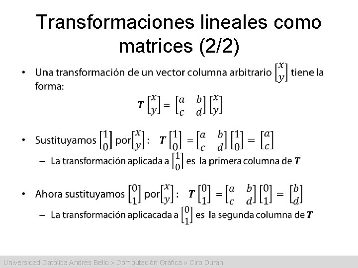 Transformaciones lineales como matrices (2/2) • Universidad Católica Andrés Bello » Computación Gráfica »