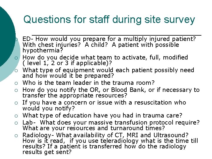 Questions for staff during site survey ¡ ¡ ¡ ¡ ¡ ED- How would