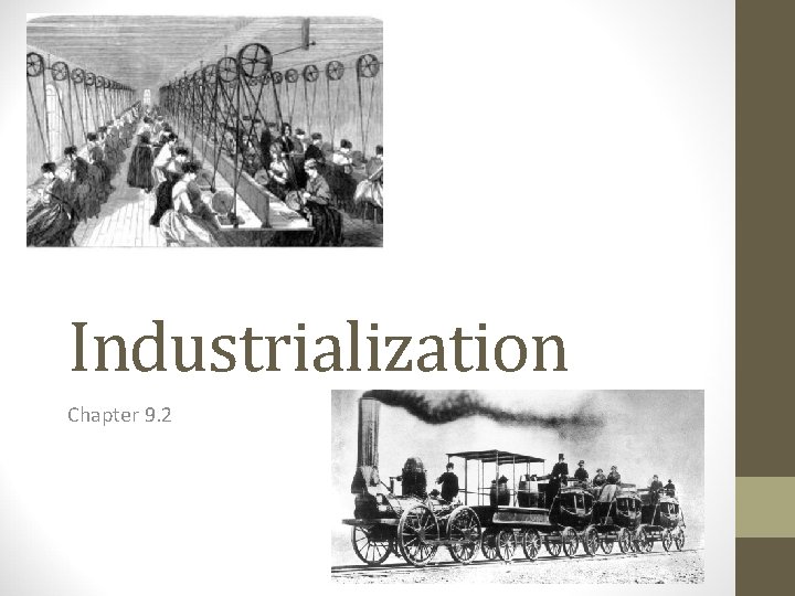 Industrialization Chapter 9. 2 