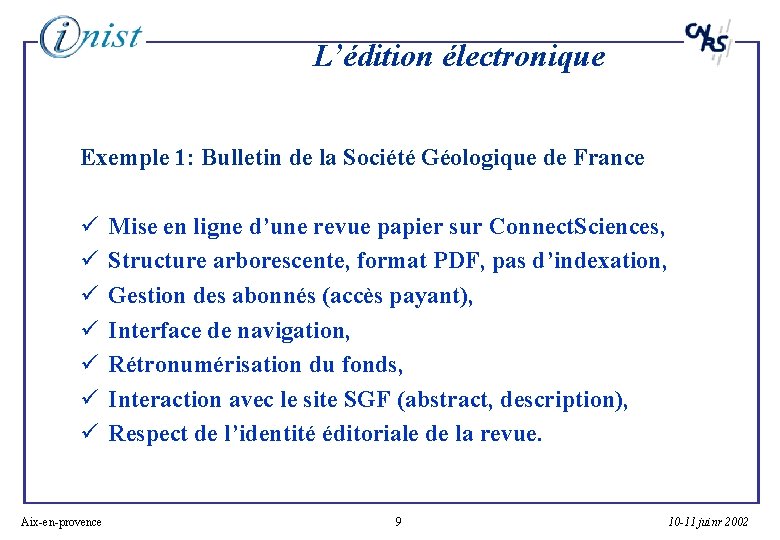 L’édition électronique Exemple 1: Bulletin de la Société Géologique de France ü Mise en