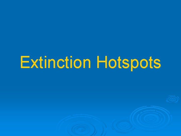 Extinction Hotspots 