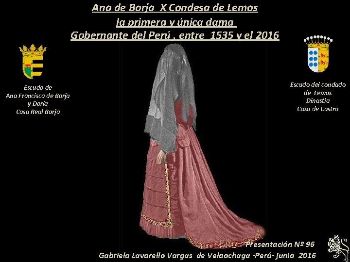 Ana de Borja X Condesa de Lemos la primera y única dama Gobernante del