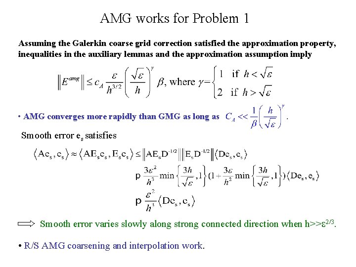 AMG works for Problem 1 Assuming the Galerkin coarse grid correction satisfied the approximation