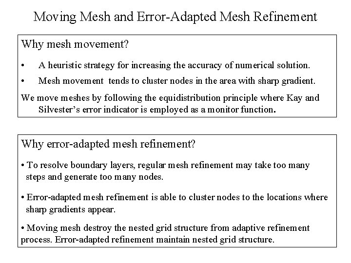 Moving Mesh and Error-Adapted Mesh Refinement Why mesh movement? • A heuristic strategy for
