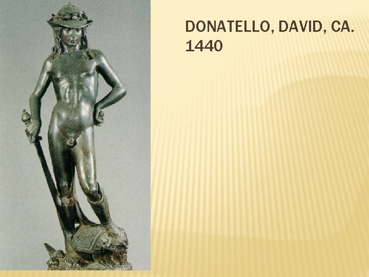 DONATELLO, DAVID, CA. 1440 
