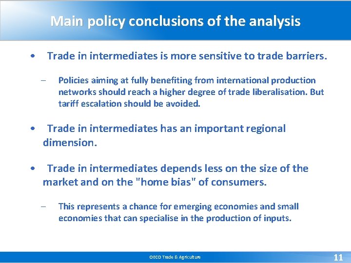 Main policy conclusions of the analysis • Trade in intermediates is more sensitive to Main policy conclusions of the analysis • Trade in intermediates is more sensitive to