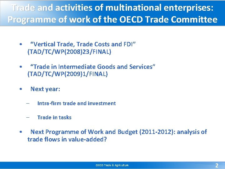Trade and activities of multinational enterprises: Programme of work of the OECD Trade Committee Trade and activities of multinational enterprises: Programme of work of the OECD Trade Committee