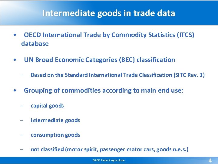 Intermediate goods in trade data • OECD International Trade by Commodity Statistics (ITCS) database Intermediate goods in trade data • OECD International Trade by Commodity Statistics (ITCS) database