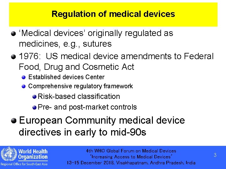 Regulation of medical devices ‘Medical devices’ originally regulated as medicines, e. g. , sutures