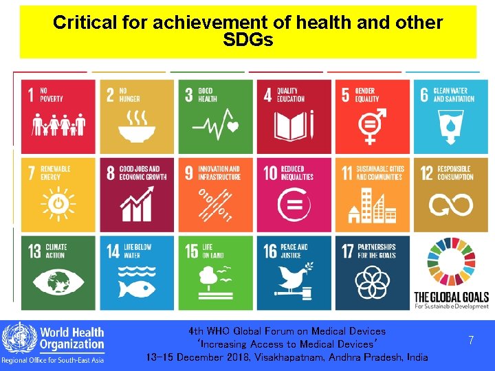 Critical for achievement of health and other SDGs 7 4 th WHO Global Forum