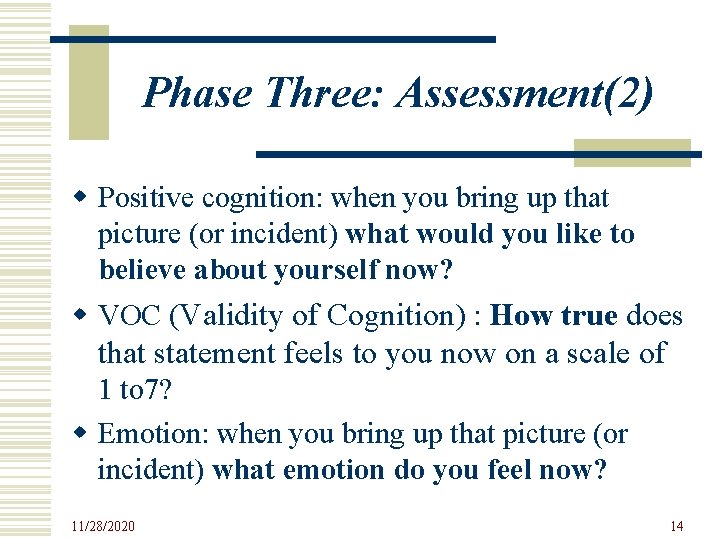 Phase Three: Assessment(2) w Positive cognition: when you bring up that picture (or incident)