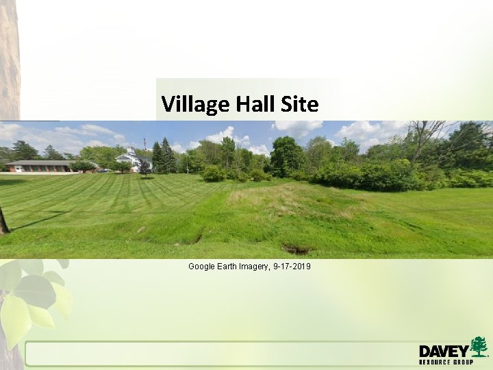 Village Hall Site Google Earth Imagery, 9 -17 -2019 