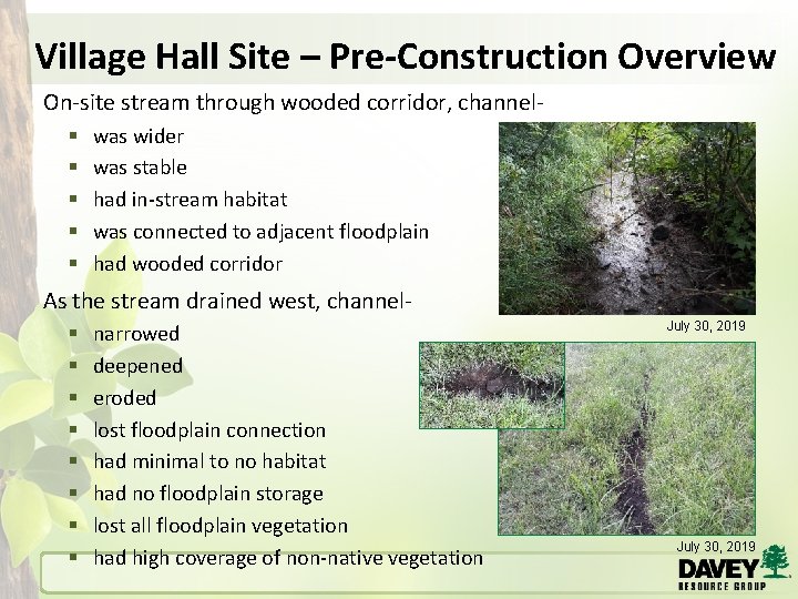 Village Hall Site – Pre-Construction Overview On-site stream through wooded corridor, channel§ § §