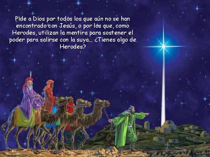 Pide a Dios por todos los que aún no se han encontrado con Jesús,